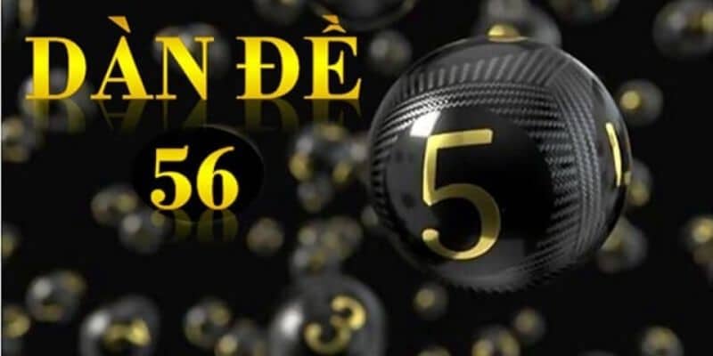 Cách chơi dàn đề 56 con trên Kubet