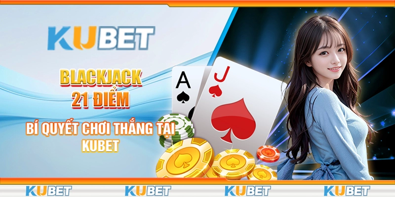 Blackjack 21 điểm